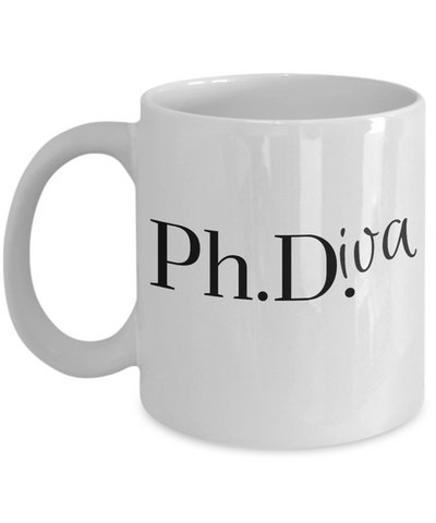 Image of PhD Graduation Gifts - PhDiva Coffee Mug - Funny PhD Gifts for Women