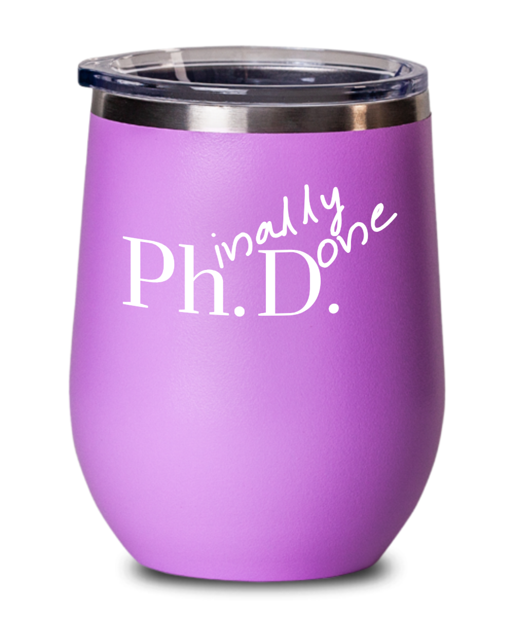 PhD wine tumbler, Ph.D. Graduation gifts for her, Doctorate graduation gifts, college grad, 2020 graduation gifts, doctor scientist gift, funny novelty mug
