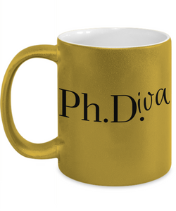 PhD Gift for Her / PhDiva / Metallic Mug