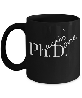 PhD Gift Phuckin Done