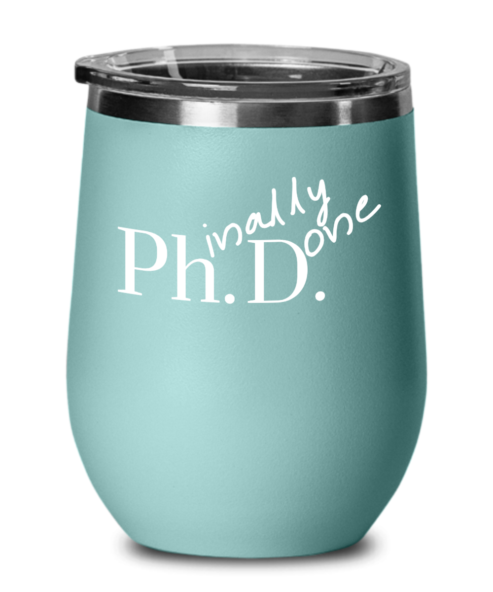 PhD wine tumbler, Ph.D. Graduation gifts for her, Doctorate graduation gifts, college grad, 2020 graduation gifts, doctor scientist gift, funny novelty mug