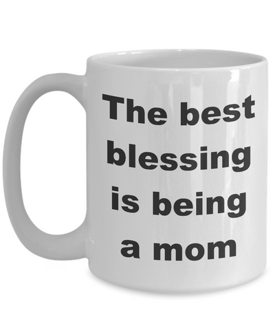 Image of Mothers Day Gift Mug / The Best Blessing Is Being Mom / Coffee Cup Mom Mema Grandma