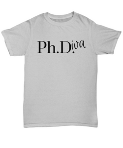 PhD Graduation Gift, PhD for Women, PhDiva Tshirt, Doctor Graduate, Scientist