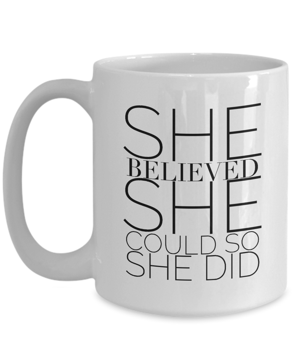 She Believed So She Did