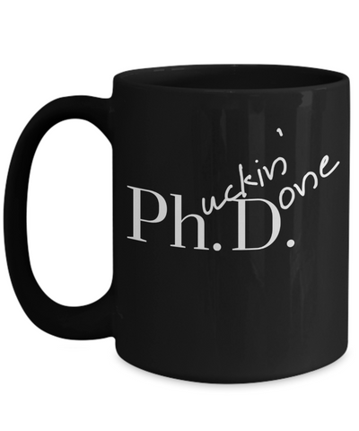 PhD Gift Phuckin Done