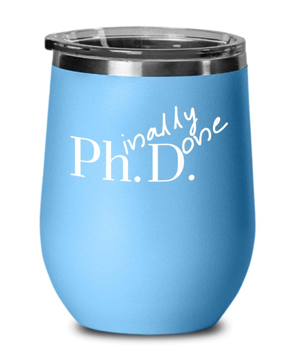 PhD wine tumbler, Ph.D. Graduation gifts for her, Doctorate graduation gifts, college grad, 2020 graduation gifts, doctor scientist gift, funny novelty mug