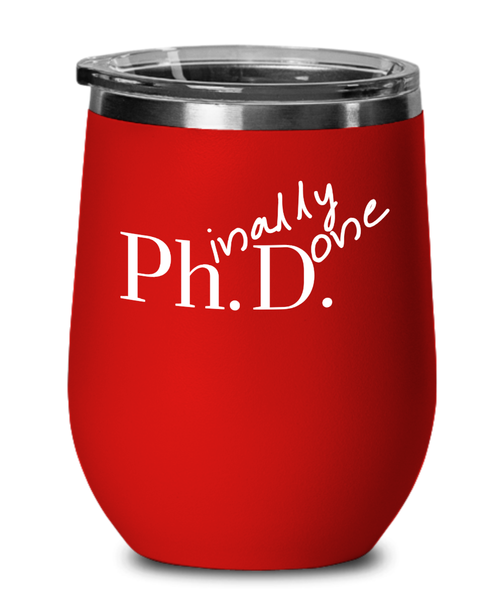 PhD wine tumbler, Ph.D. Graduation gifts for her, Doctorate graduation gifts, college grad, 2020 graduation gifts, doctor scientist gift, funny novelty mug