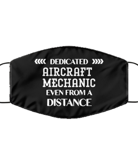Funny Black Face Mask For Aircraft mechanic, Dedicated Aircraft mechanic Even From A Distance, Breathable Lightweight Mask Gift For Adult Men Women