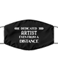 Funny Black Face Mask For Artist, Dedicated Artist Even From A Distance, Breathable Lightweight Mask Gift For Adult Men Women
