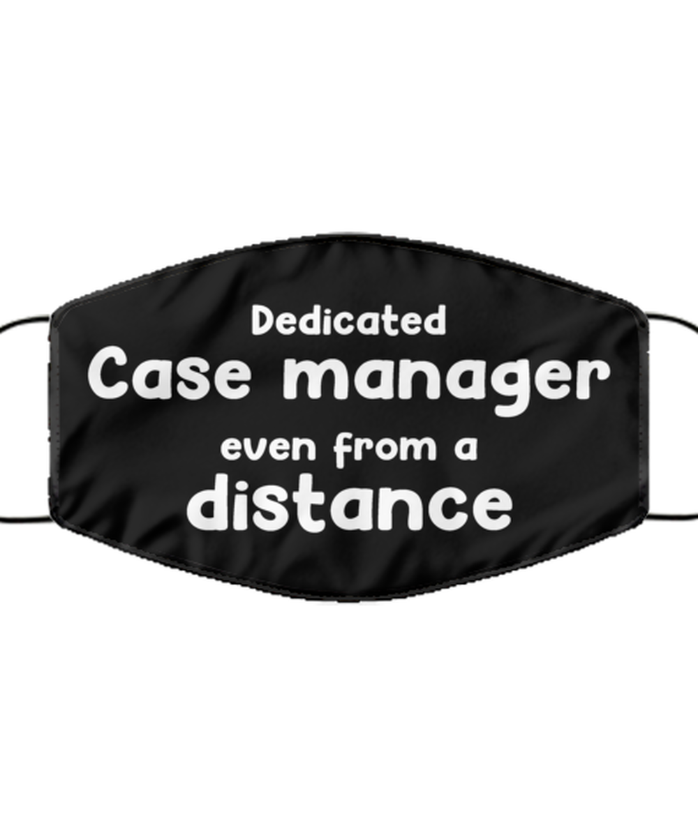 Funny Black Face Mask For Case manager, Dedicated Case manager Even From A Distance, Breathable Lightweight Mask Gift For Adult Men Women