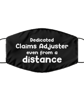Funny Black Face Mask For Claims adjuster, Dedicated Claims adjuster Even From A Distance, Breathable Lightweight Mask Gift For Adult Men Women
