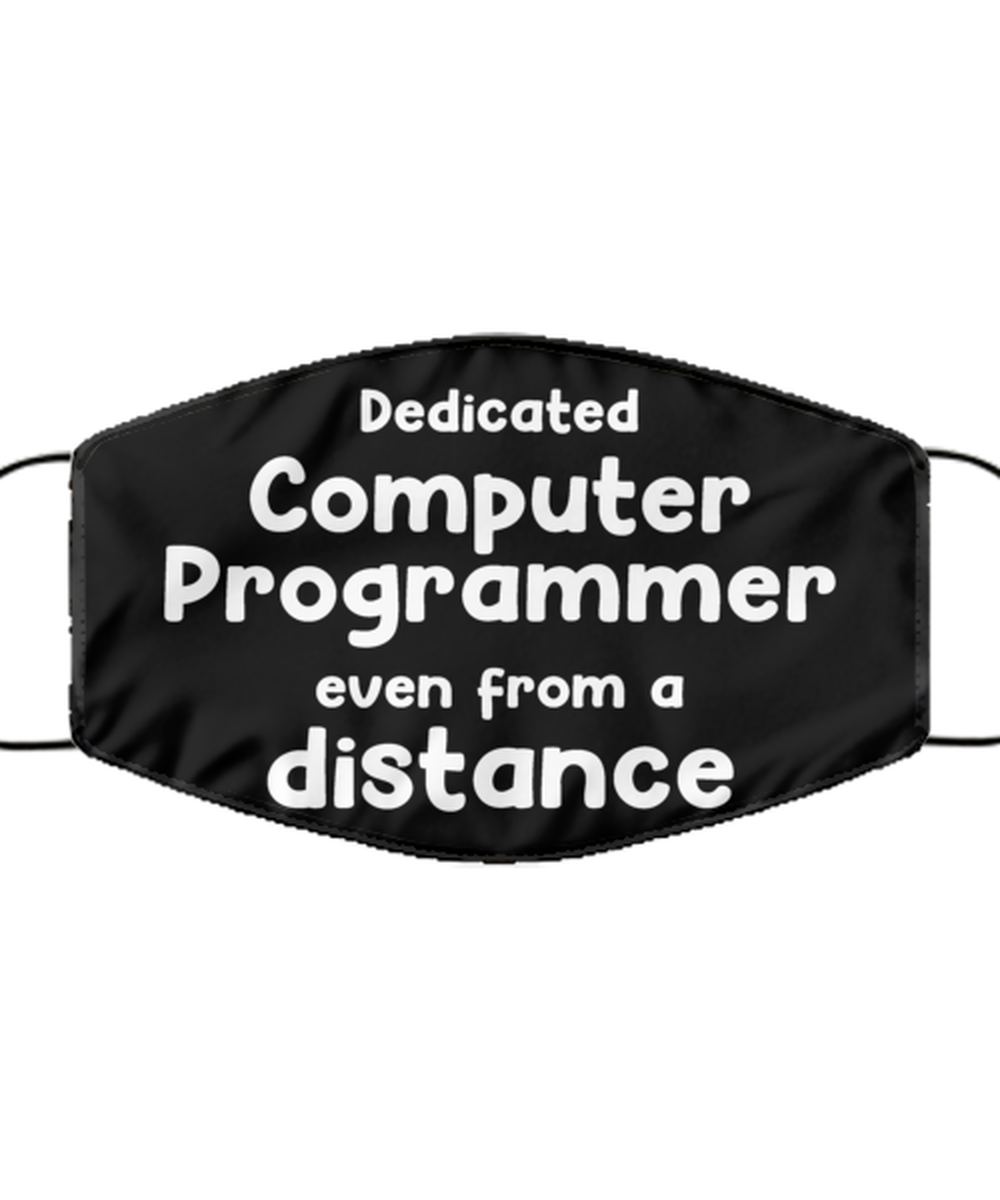 Funny Black Face Mask For Computer programmer, Dedicated Computer programmer Even From A Distance, Breathable Lightweight Mask Gift For Adult Men Women