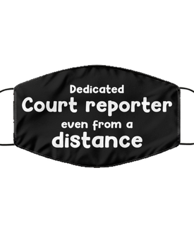 Funny Black Face Mask For Court reporter, Dedicated Court reporter Even From A Distance, Breathable Lightweight Mask Gift For Adult Men Women