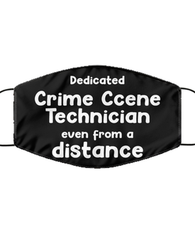 Funny Black Face Mask For Crime scene technician, Dedicated Crime scene technician Even From A Distance, Breathable Lightweight Mask Gift For Adult Men Women