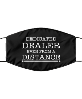 Funny Black Face Mask For Dealer, Dedicated Dealer Even From A Distance, Breathable Lightweight Mask Gift For Adult Men Women