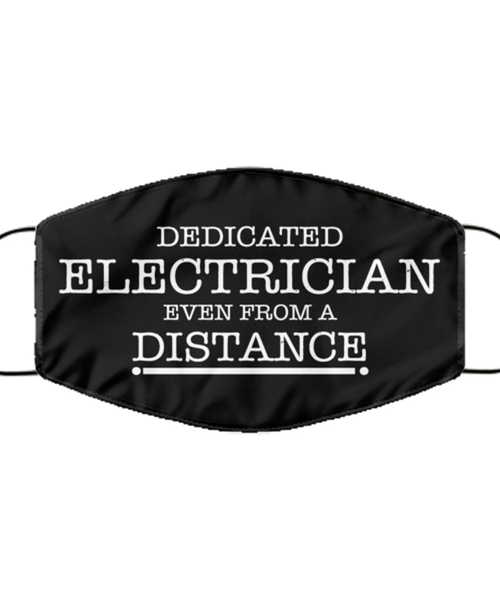 Funny Black Face Mask For Electrician, Dedicated Electrician Even From A Distance, Breathable Lightweight Mask Gift For Adult Men Women