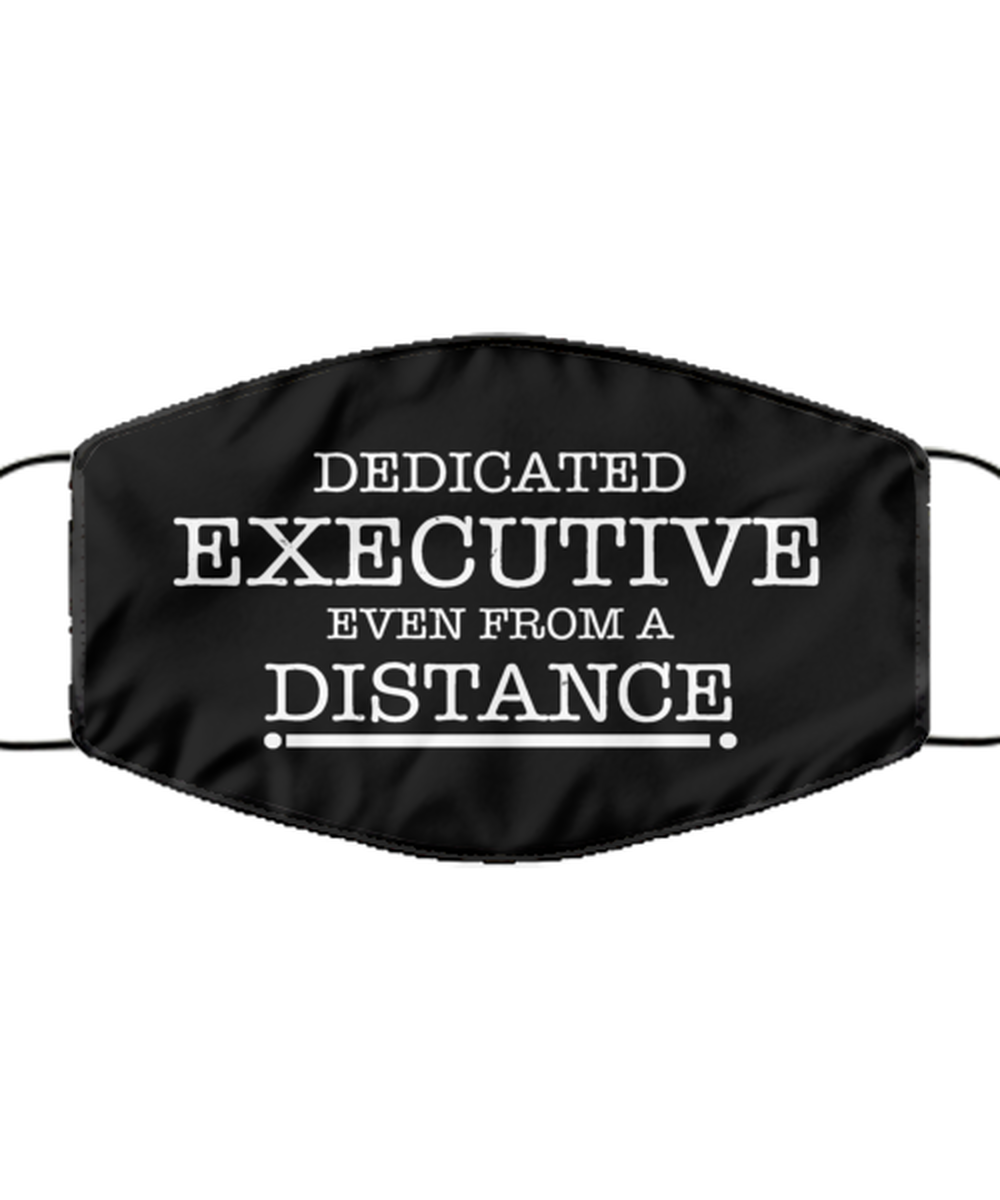 Funny Black Face Mask For Executive, Dedicated Executive Even From A Distance, Breathable Lightweight Mask Gift For Adult Men Women