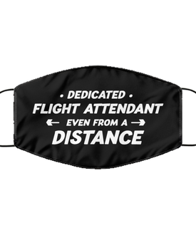 Funny Black Face Mask For Flight attendant, Dedicated Flight attendant Even From A Distance, Breathable Lightweight Mask Gift For Adult Men Women