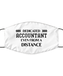Funny White Face Mask For Accountant, Dedicated Accountant Even From A Distance, Breathable Lightweight Mask Gift For Adult Men Women