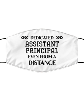 Funny White Face Mask For Assistant principal, Dedicated Assistant principal Even From A Distance, Breathable Lightweight Mask Gift For Adult Men Women