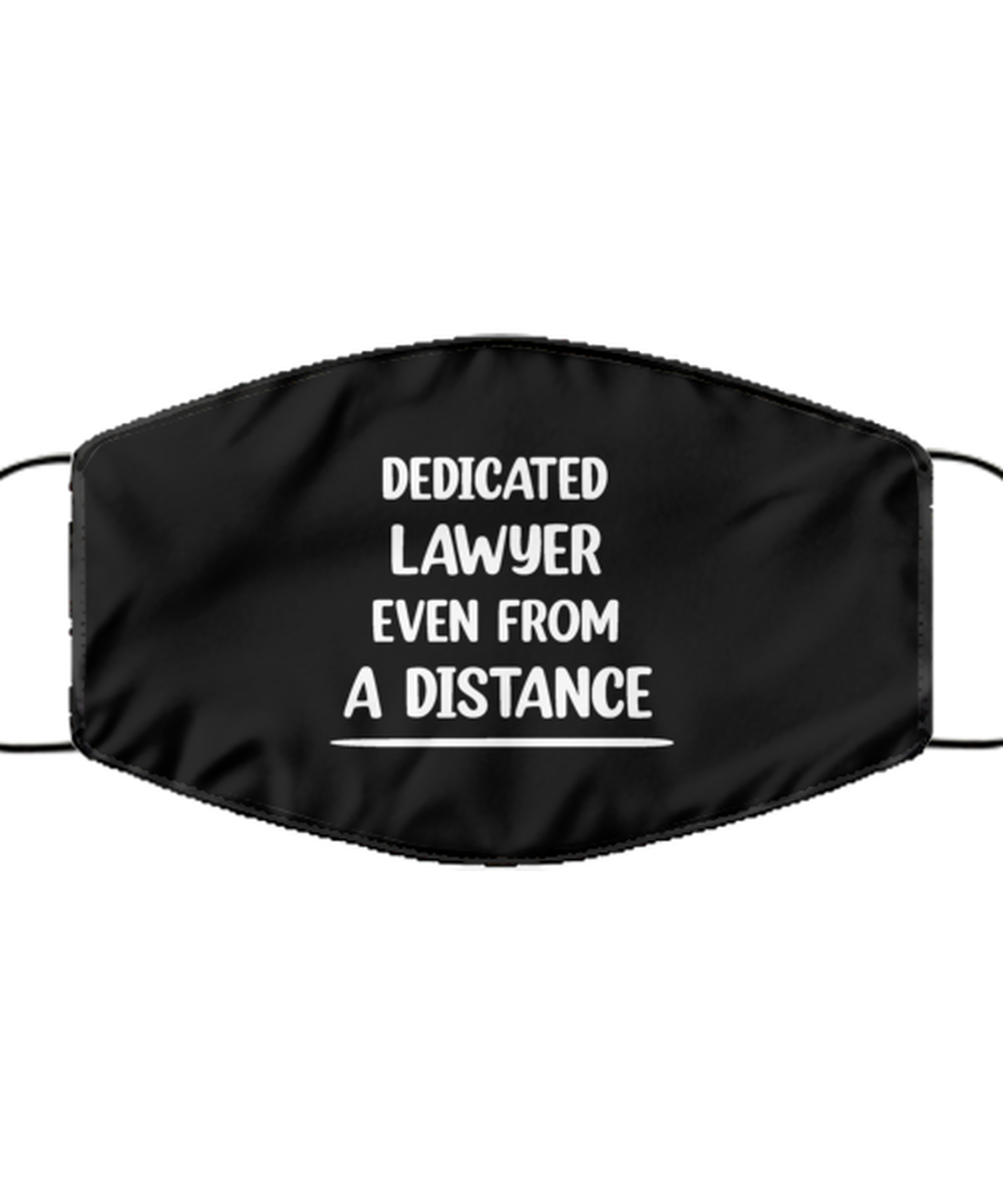 Funny Black Face Mask For Lawyer, Dedicated Lawyer Even From A Distance, Breathable Lightweight Mask Gift For Adult Men Women