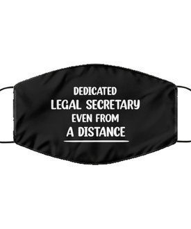 Funny Black Face Mask For Legal secretary, Dedicated Legal secretary Even From A Distance, Breathable Lightweight Mask Gift For Adult Men Women
