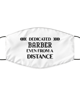 Funny White Face Mask For Barber, Dedicated Barber Even From A Distance, Breathable Lightweight Mask Gift For Adult Men Women
