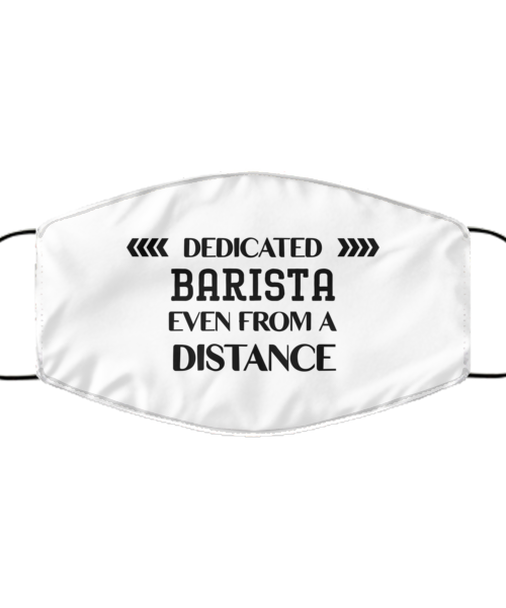 Funny White Face Mask For Barista, Dedicated Barista Even From A Distance, Breathable Lightweight Mask Gift For Adult Men Women