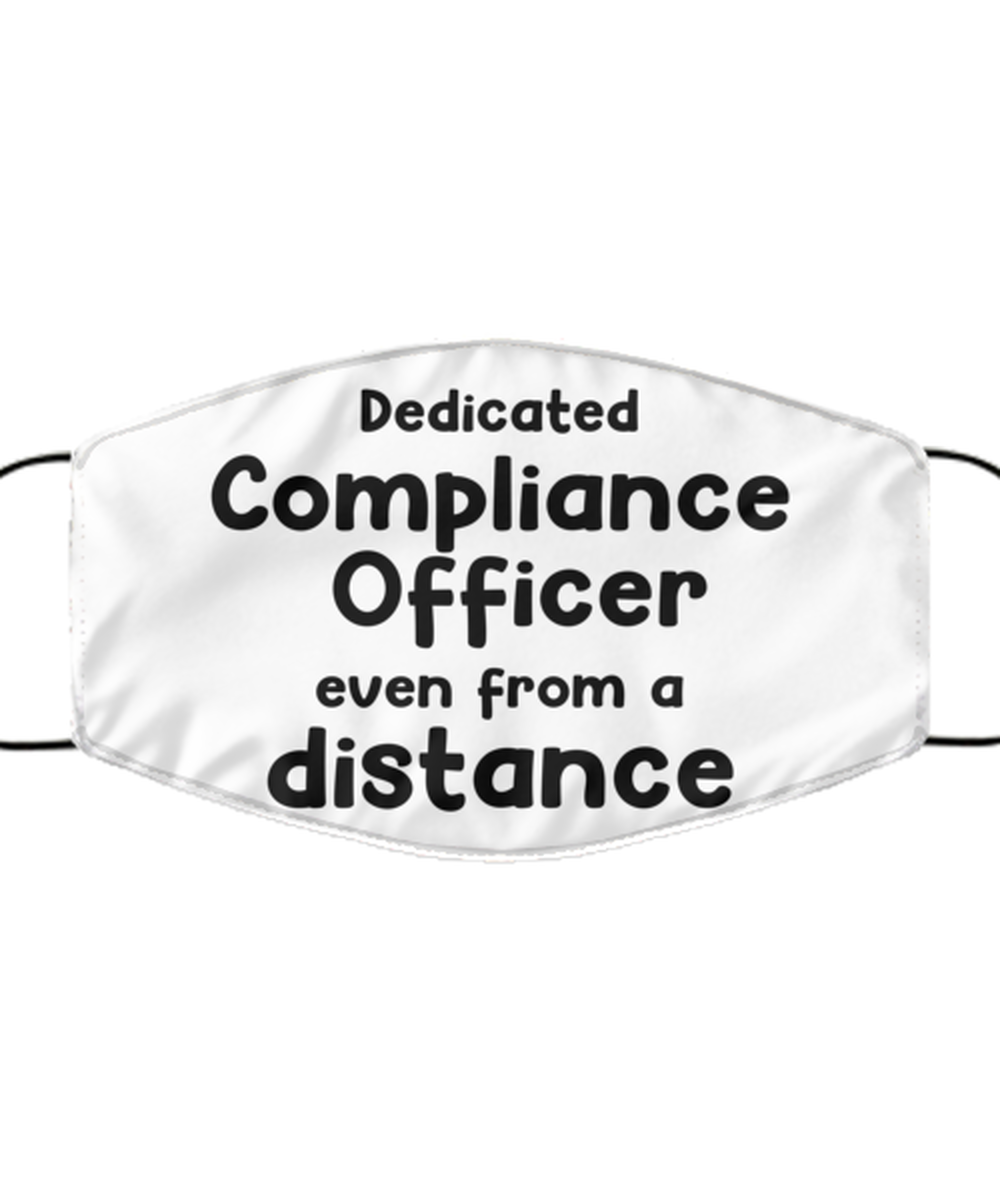 Funny White Face Mask For Compliance officer, Dedicated Compliance officer Even From A Distance, Breathable Lightweight Mask Gift For Adult Men Women