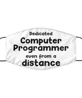 Funny White Face Mask For Computer programmer, Dedicated Computer programmer Even From A Distance, Breathable Lightweight Mask Gift For Adult Men Women