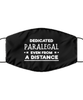 Funny Black Face Mask For Paralegal, Dedicated Paralegal Even From A Distance, Breathable Lightweight Mask Gift For Adult Men Women