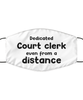 Funny White Face Mask For Court clerk, Dedicated Court clerk Even From A Distance, Breathable Lightweight Mask Gift For Adult Men Women