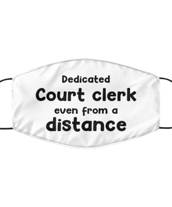 Funny White Face Mask For Court clerk, Dedicated Court clerk Even From A Distance, Breathable Lightweight Mask Gift For Adult Men Women