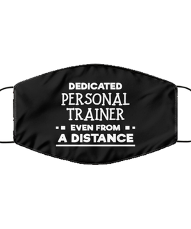 Funny Black Face Mask For Personal trainer, Dedicated Personal trainer Even From A Distance, Breathable Lightweight Mask Gift For Adult Men Women