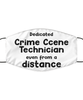 Funny White Face Mask For Crime scene technician, Dedicated Crime scene technician Even From A Distance, Breathable Lightweight Mask Gift For Adult Men Women