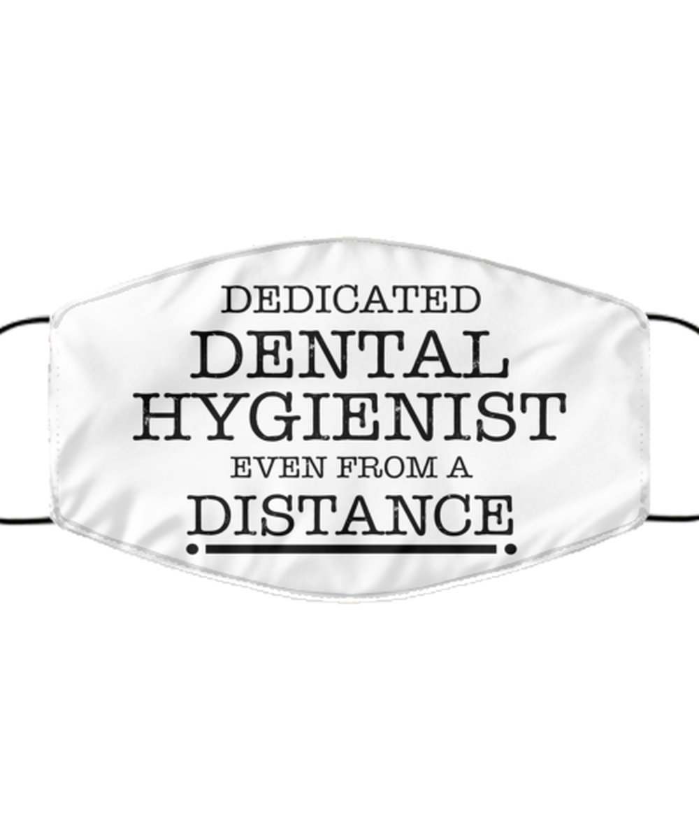 Funny White Face Mask For Dental hygienist, Dedicated Dental hygienist Even From A Distance, Breathable Lightweight Mask Gift For Adult Men Women