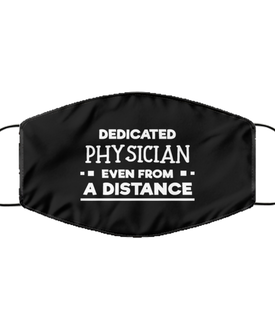 Funny Black Face Mask For Physician, Dedicated Physician Even From A Distance, Breathable Lightweight Mask Gift For Adult Men Women