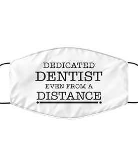 Funny White Face Mask For Dentist, Dedicated Dentist Even From A Distance, Breathable Lightweight Mask Gift For Adult Men Women