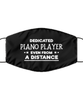 Funny Black Face Mask For Piano player, Dedicated Piano player Even From A Distance, Breathable Lightweight Mask Gift For Adult Men Women