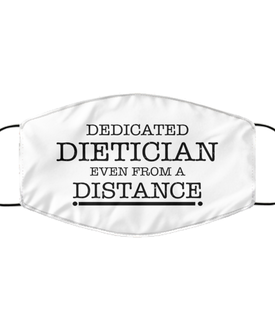 Funny White Face Mask For Dietician, Dedicated Dietician Even From A Distance, Breathable Lightweight Mask Gift For Adult Men Women
