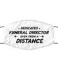 Funny White Face Mask For Funeral director, Dedicated Funeral director Even From A Distance, Breathable Lightweight Mask Gift For Adult Men Women