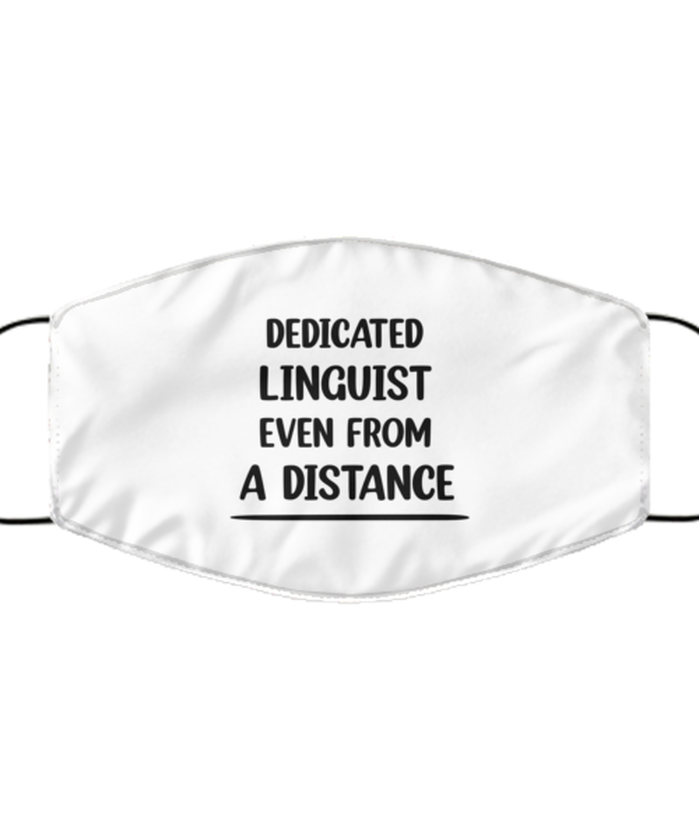 Funny White Face Mask For Linguist, Dedicated Linguist Even From A Distance, Breathable Lightweight Mask Gift For Adult Men Women
