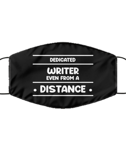 Funny Black Face Mask For Writer, Dedicated Writer Even From A Distance, Breathable Lightweight Mask Gift For Adult Men Women
