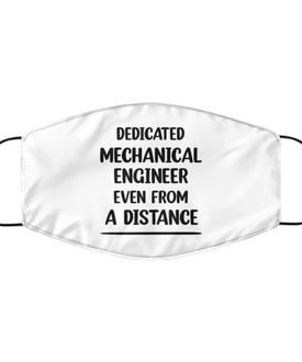 Funny White Face Mask For Mechanical engineer, Dedicated Mechanical engineer Even From A Distance, Breathable Lightweight Mask Gift For Adult Men Women