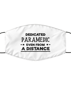 Funny White Face Mask For Paramedic, Dedicated Paramedic Even From A Distance, Breathable Lightweight Mask Gift For Adult Men Women