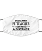 Funny White Face Mask For PE teacher, Dedicated PE teacher Even From A Distance, Breathable Lightweight Mask Gift For Adult Men Women