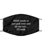 Merry Christmas Quarantine Black Face Mask, 2020 needs to just pull over and let me out...I'll walk, Funny Xmas 2020 Gift Idea For Adult Men Women