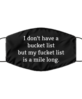 Merry Christmas Quarantine Black Face Mask, I don't have a bucket list but my fucket list is a mile long, Funny Xmas 2020 Gift Idea For Adult Men Women