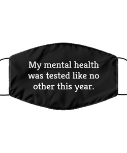 Merry Christmas Quarantine Black Face Mask, My mental health was tested like no other this year., Funny Xmas 2020 Gift Idea For Adult Men Women
