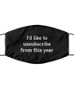 Merry Christmas Quarantine Black Face Mask, I'd like to unsubscribe from this year, Funny Xmas 2020 Gift Idea For Adult Men Women